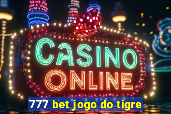777 bet jogo do tigre